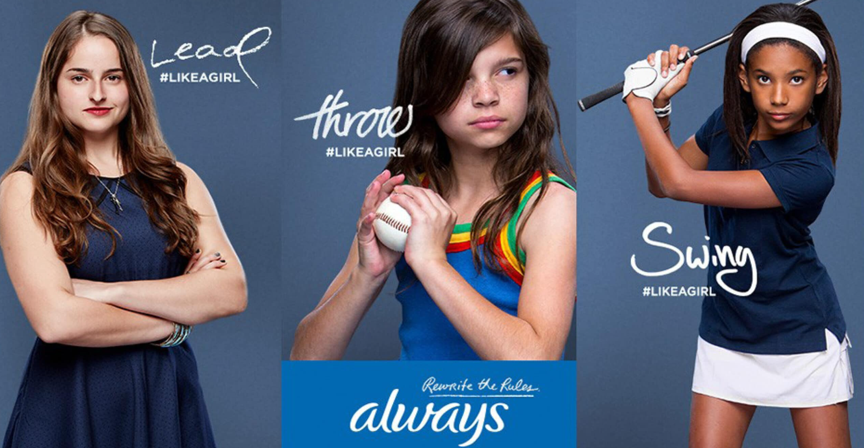 Un claro ejemplo de una buena campaña de branding es la que Always ejecutó para eliminar los prejuicios hacia las niñas.
